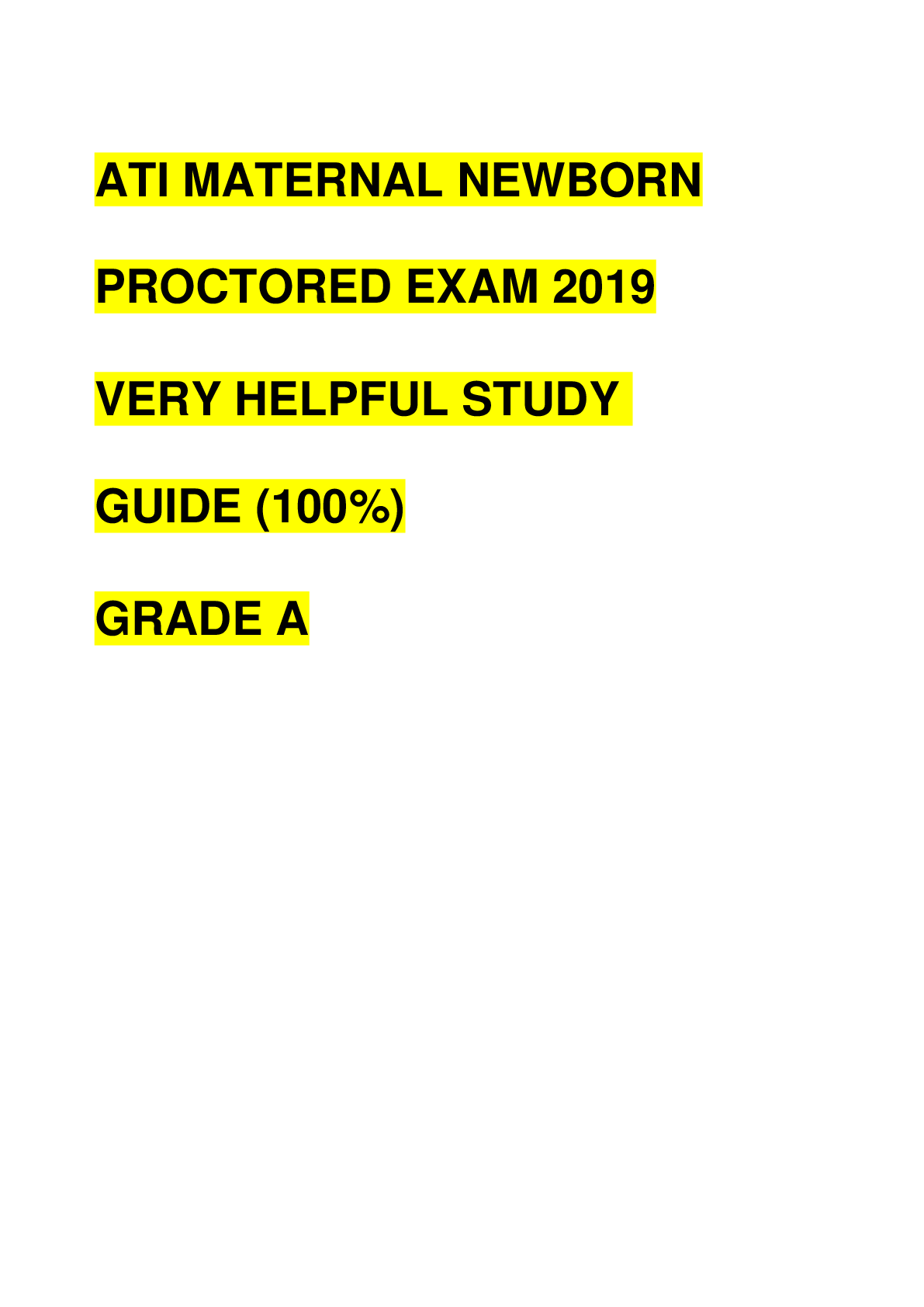 Preview image for ATI MATERNAL NEWBORN PROCTORED EXAM 2019 VERY HELPFUL STUDY  GUIDE (100%) GRADE A